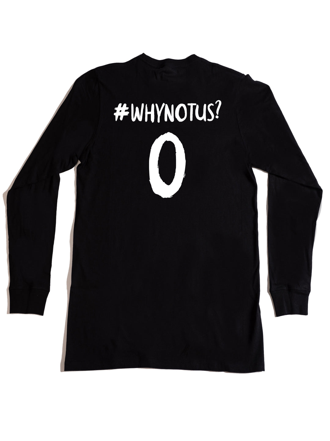 Why Not Us Long Sleeve