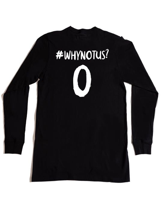 Why Not Us Long Sleeve