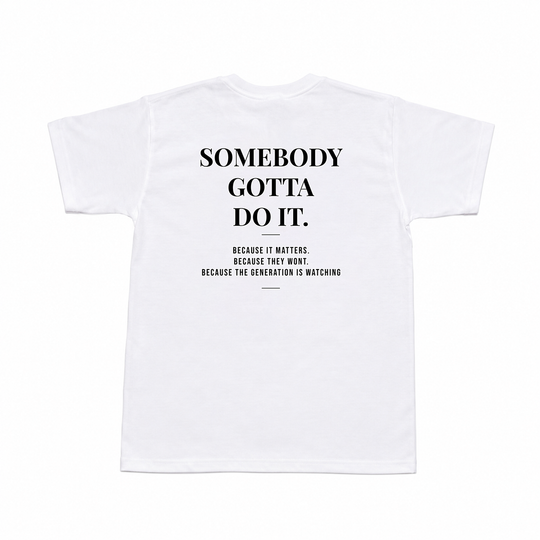 Somebody Gotta Do It V2 B2B Unisex T-Shirt
