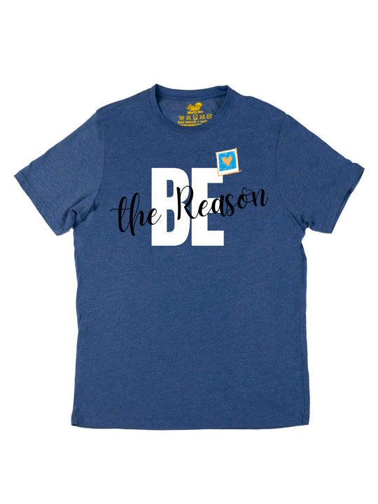 Be The Reason Unisex T-Shirt