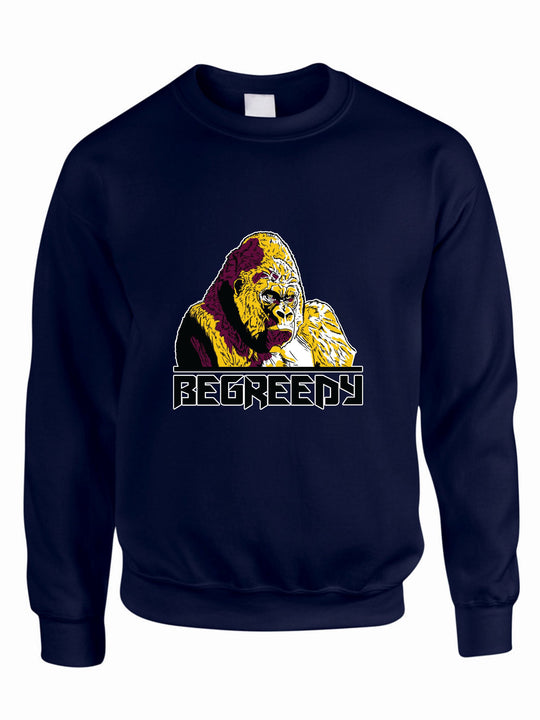Be Greedy Crewneck Sweatshirt