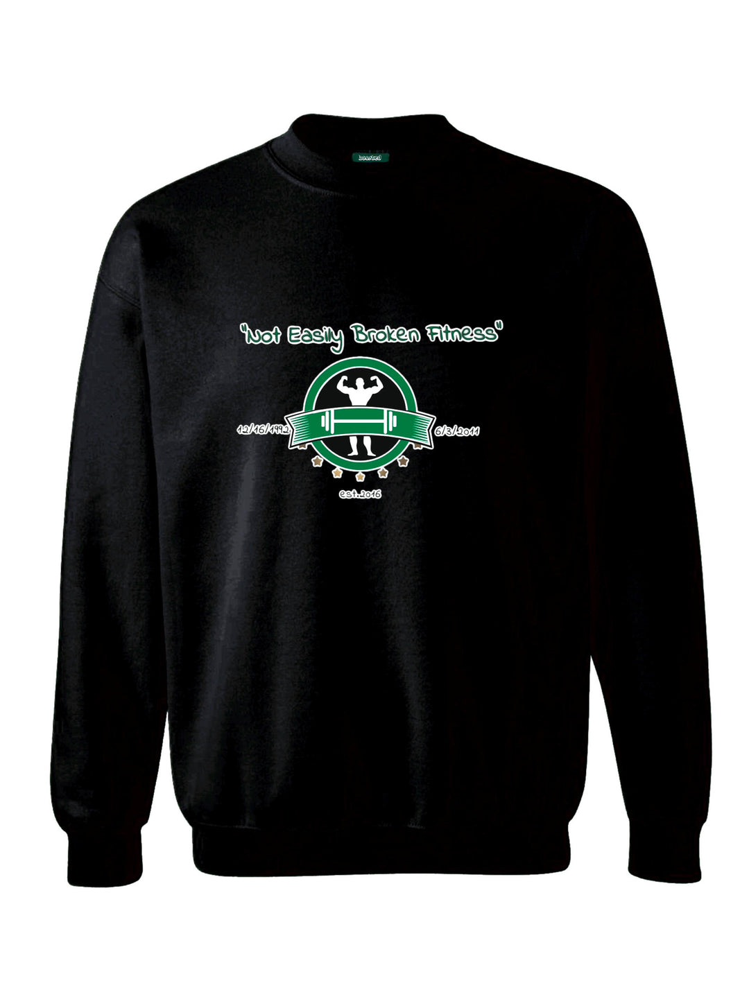 Not Easily Broken Fitness Crewneck Sweatshirt