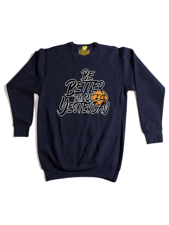 Be Better Than Yesterday Crewneck Sweatshirt