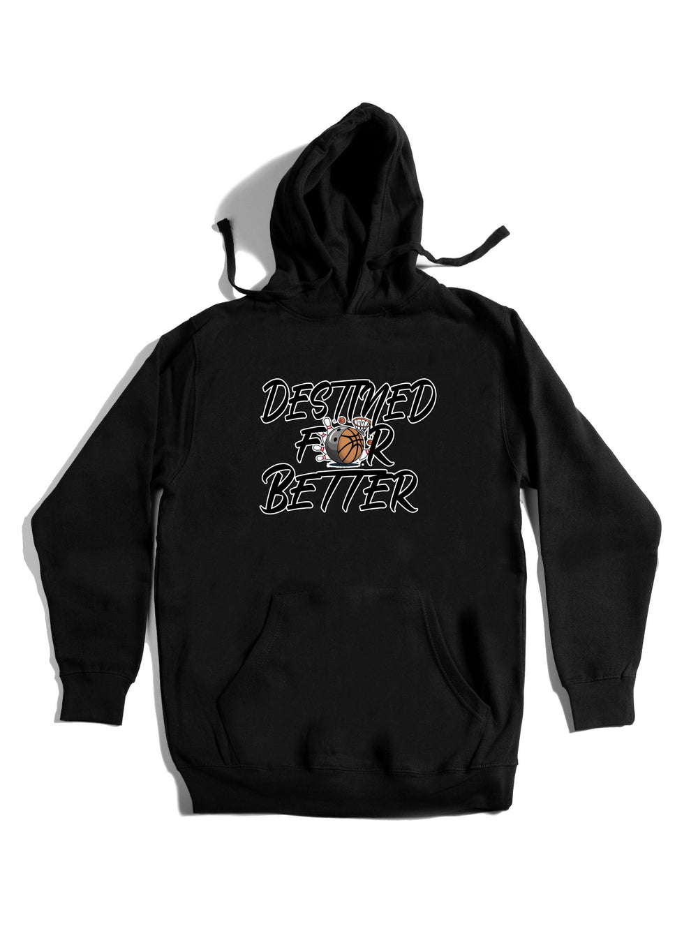 Destined For Better Hoodie