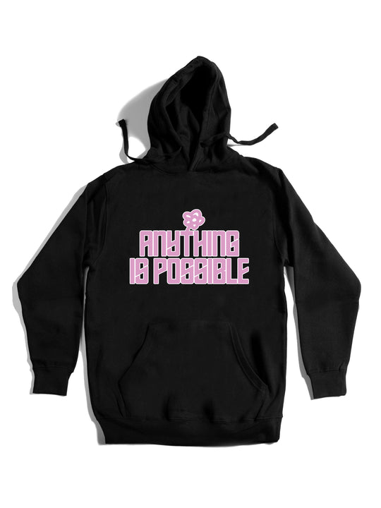 Anything is Possible Hoodie