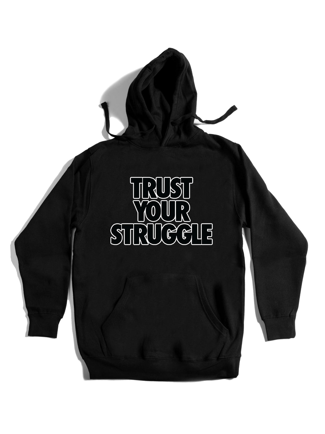 Trust Your Struggle Hoodie