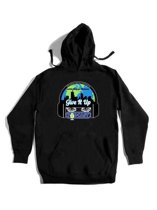 Give It Up Podcast Hoodie