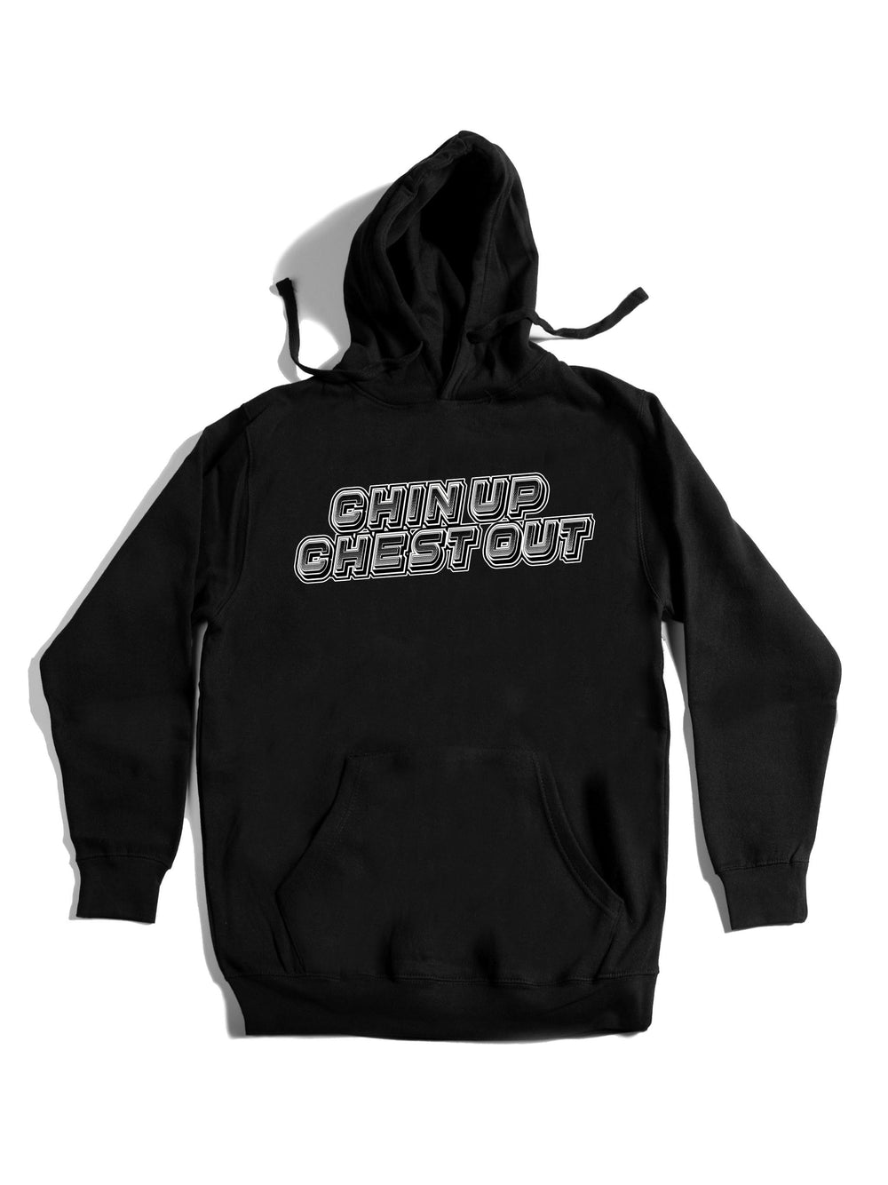 Chin Up Chest Out Hoodie