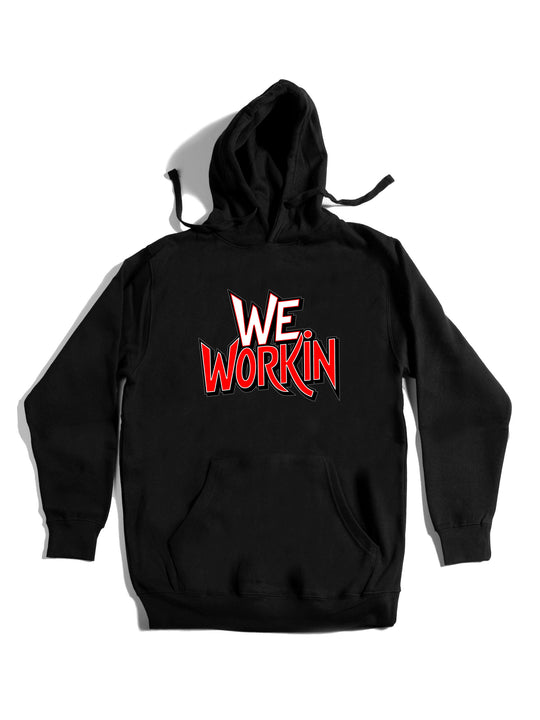 We Workin Text Art Hoodie
