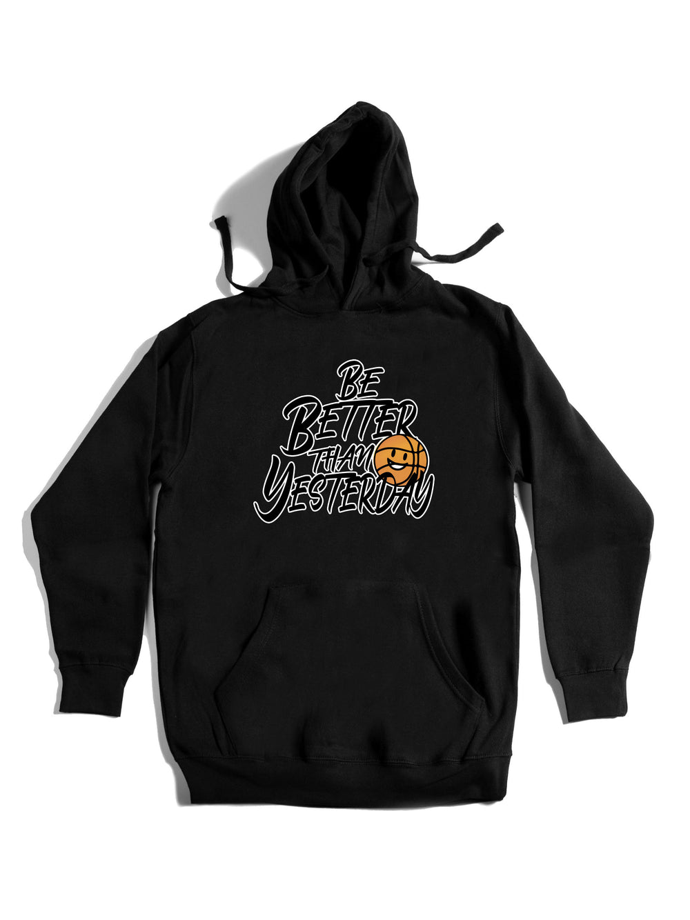 Be Better Than Yesterday Hoodie