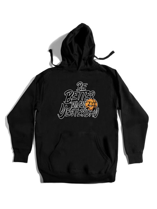 Be Better Than Yesterday Hoodie