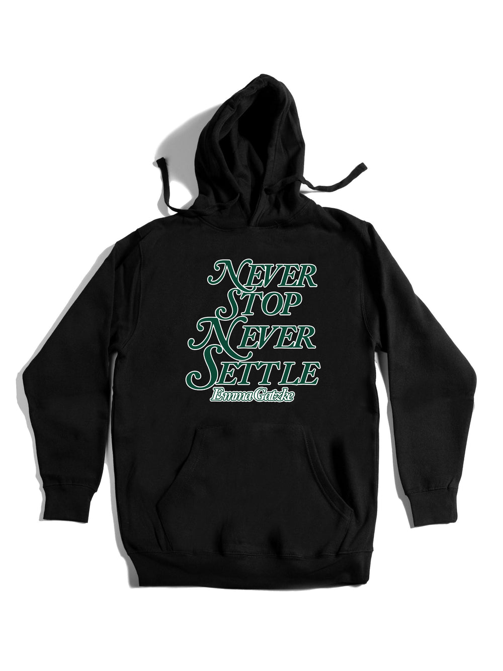 Never Stop Never Settle Hoodie