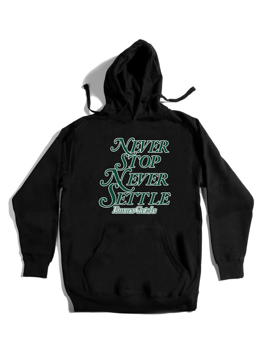 Never Stop Never Settle Hoodie