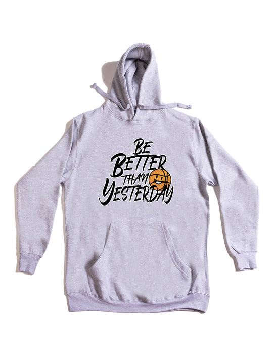 Be Better Than Yesterday Hoodie