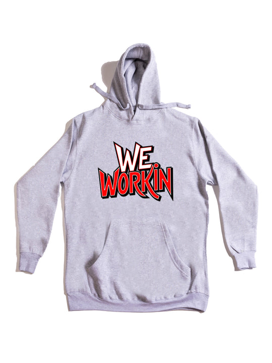 We Workin Text Art Hoodie
