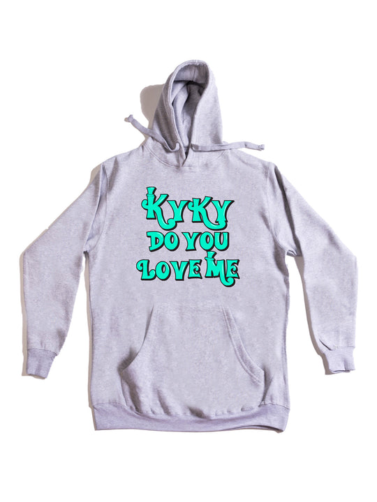 kyky do you love me teal Hoodie