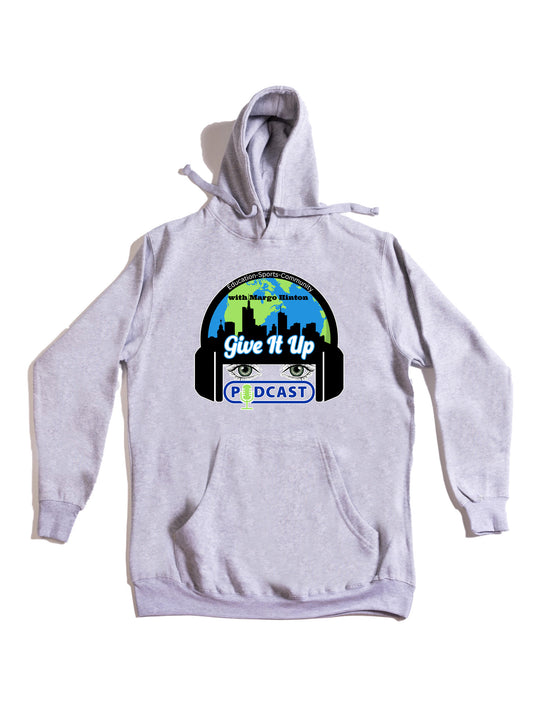 Give It Up Podcast Hoodie