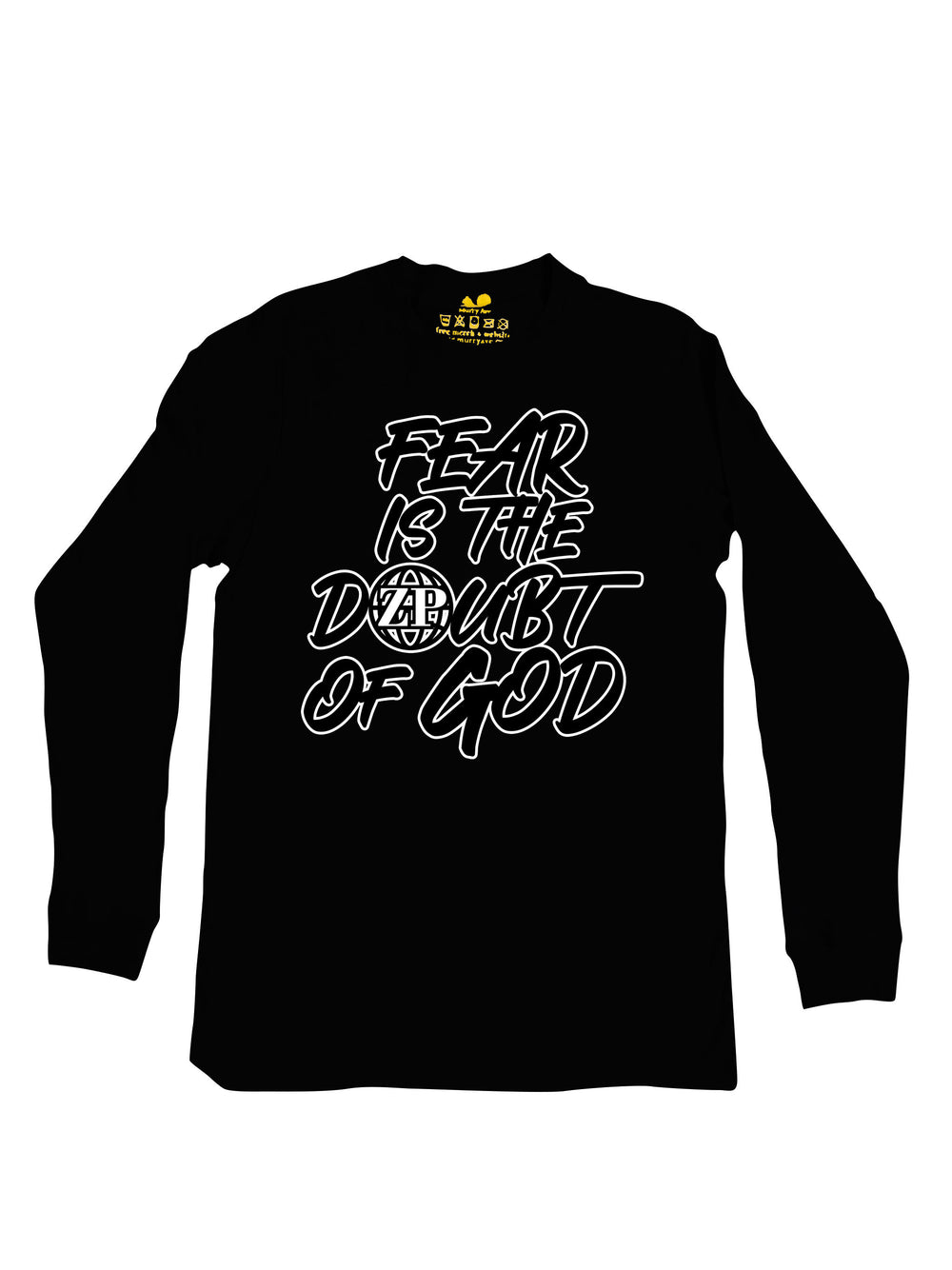 Fear is the Doubt of God Long Sleeve