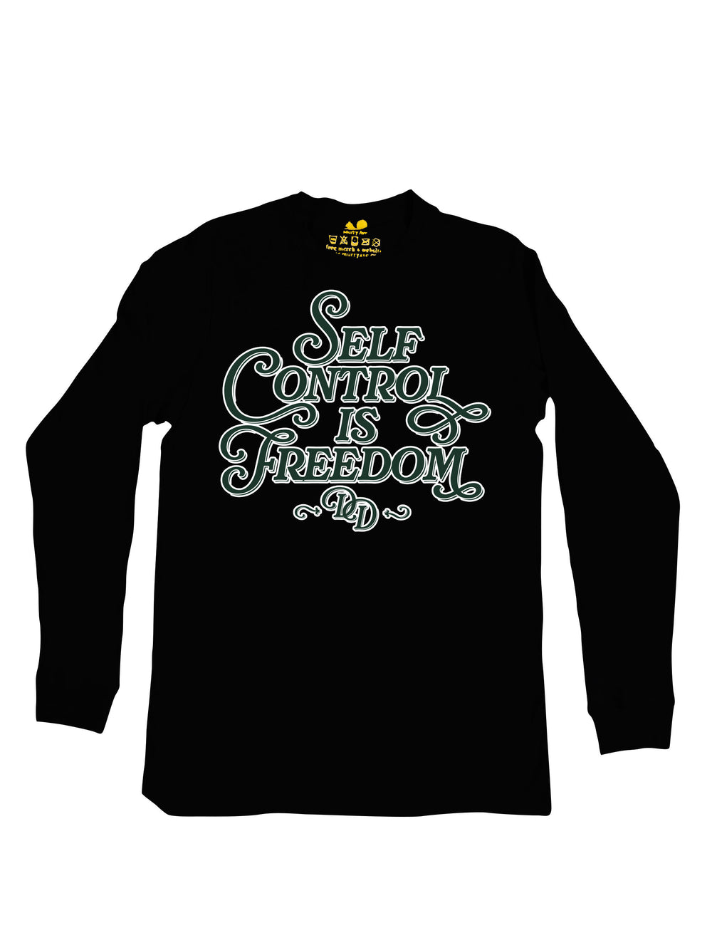 Self Control is Freedom Long Sleeve