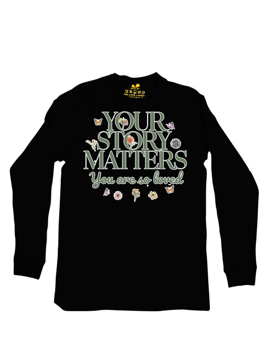 Your Story Matters Long Sleeve