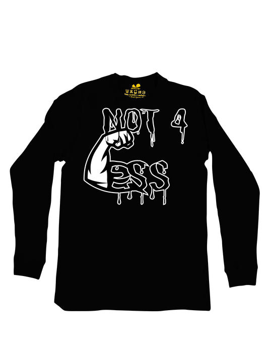 Not 4 Less Drippy Long Sleeve