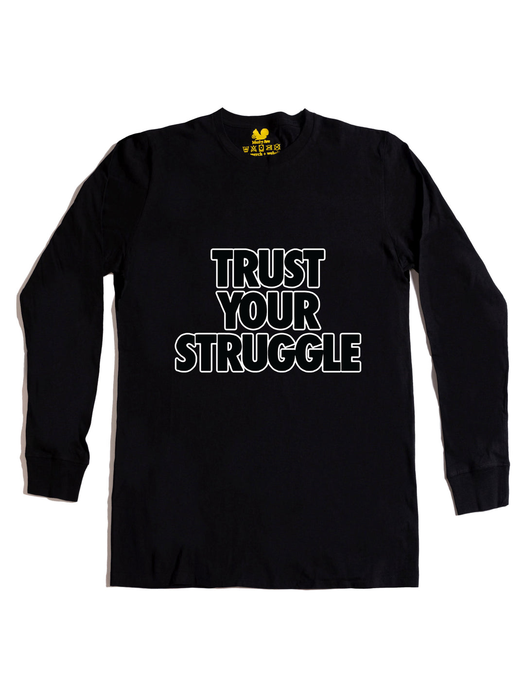 Trust Your Struggle Long Sleeve
