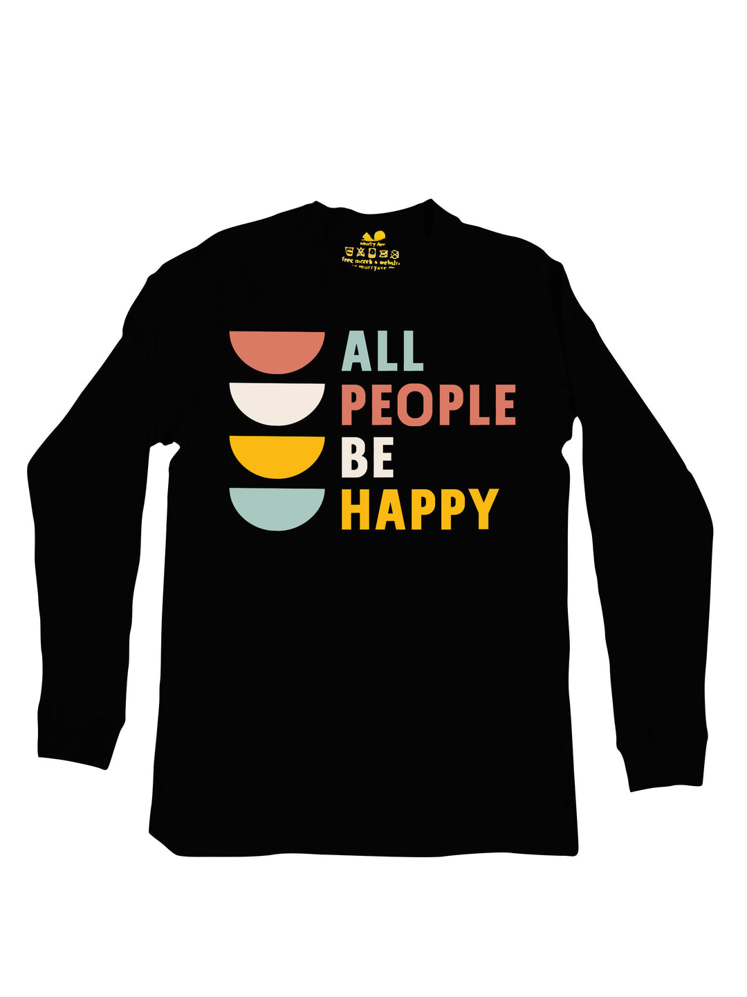 All People Be Happy Long Sleeve