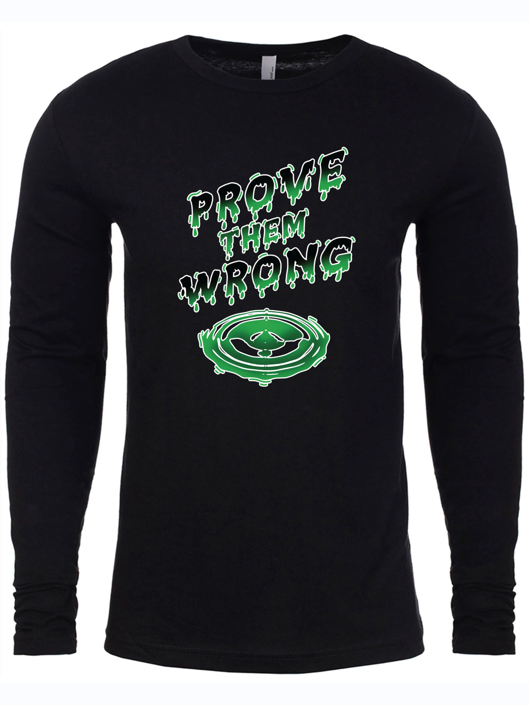 Prove Them Wrong Long Sleeve