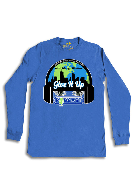 Give It Up Podcast Long Sleeve