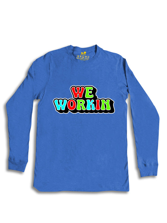 We Workin Logo Long Sleeve