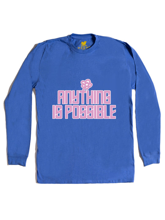 Anything is Possible Long Sleeve