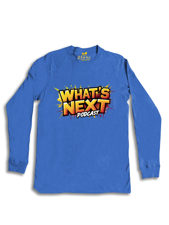Whats Next Podcast Long Sleeve