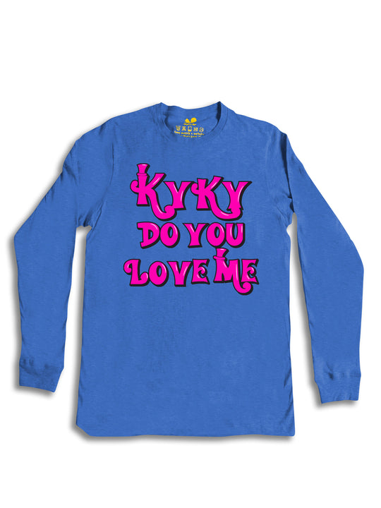 kyky do you love me pink Long Sleeve