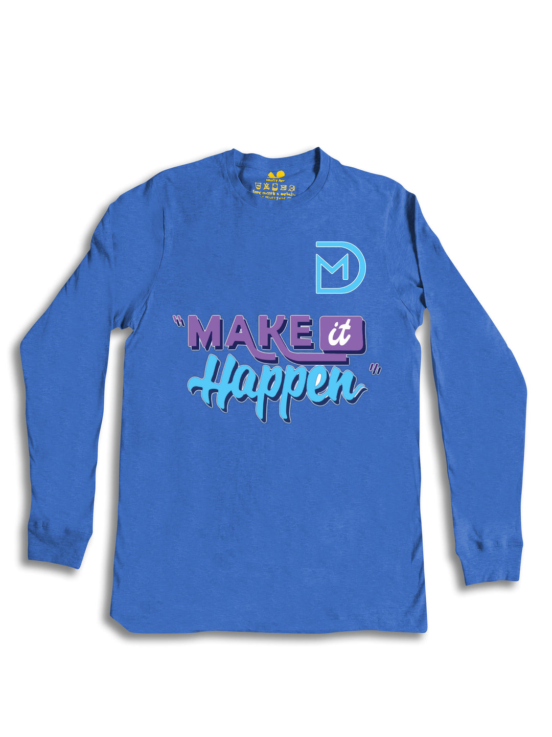 Make It Happen Long Sleeve