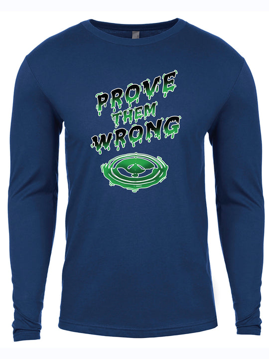 Prove Them Wrong Long Sleeve