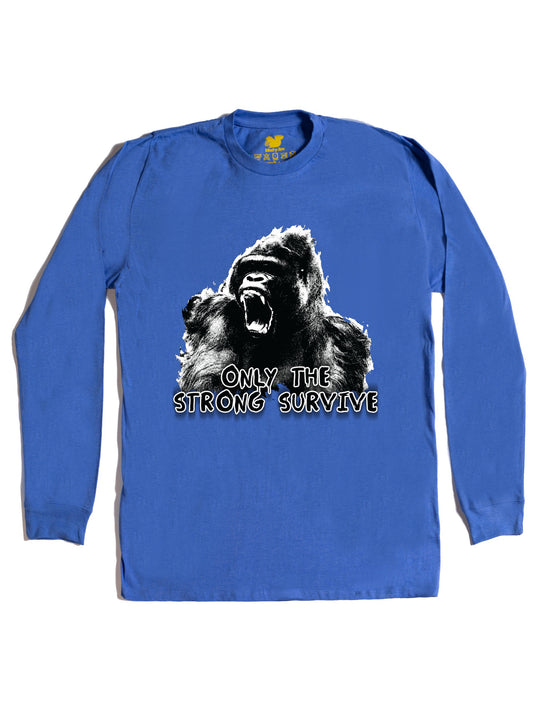 Only the Strong Survive Long Sleeve