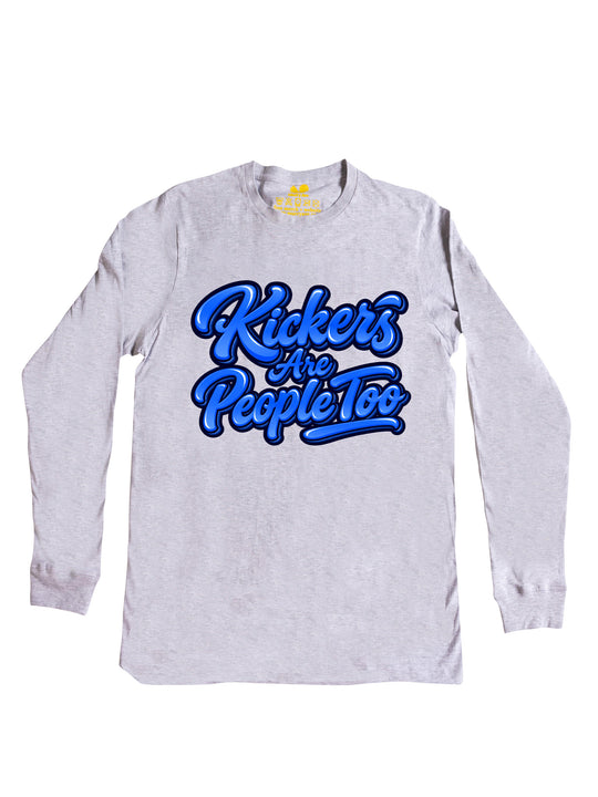 Kickers Are People Too Long Sleeve