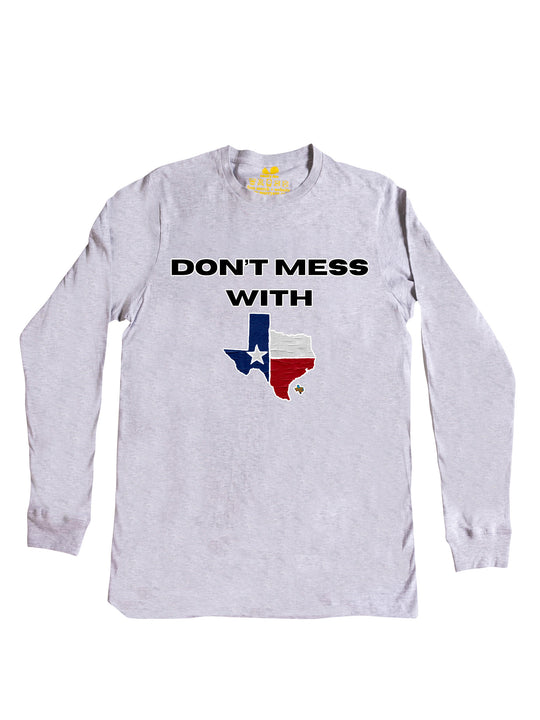 Dont Mess With Long Sleeve