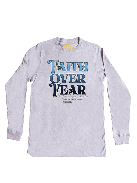 Faith over Fear Long Sleeve