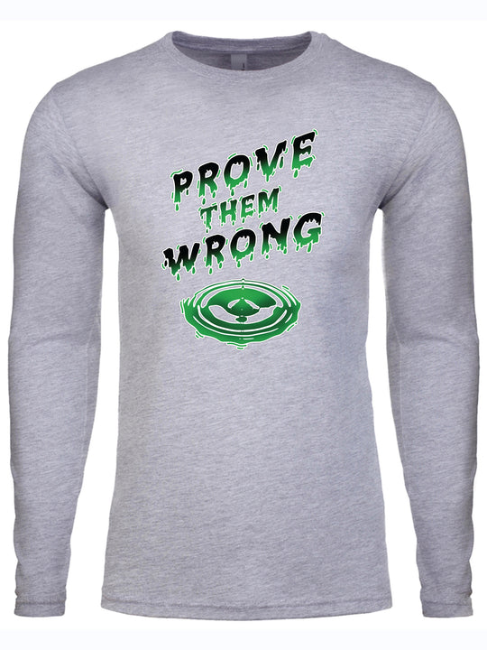 Prove Them Wrong Long Sleeve