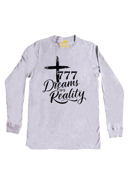 777 Dreams into Reality Long Sleeve