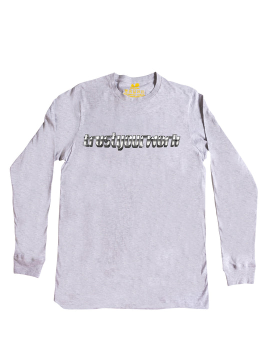 trust your work Long Sleeve