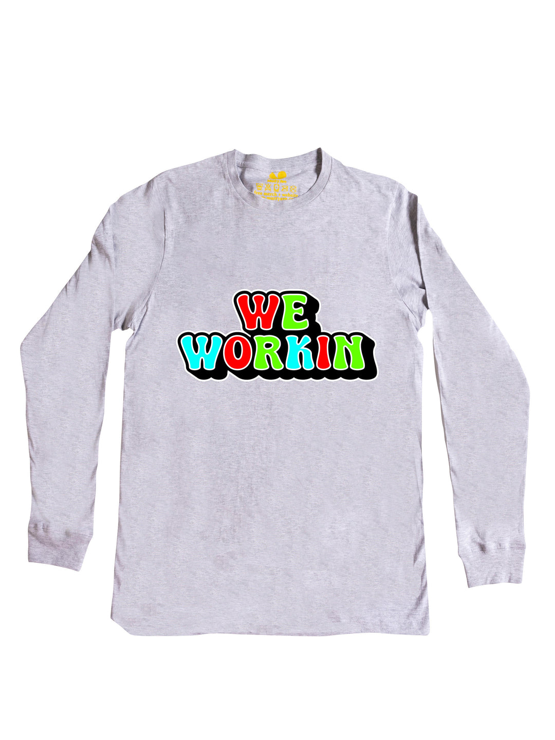 We Workin Logo Long Sleeve