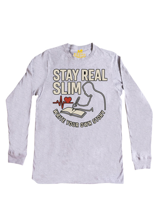 Stay Real Slim Logo Long Sleeve