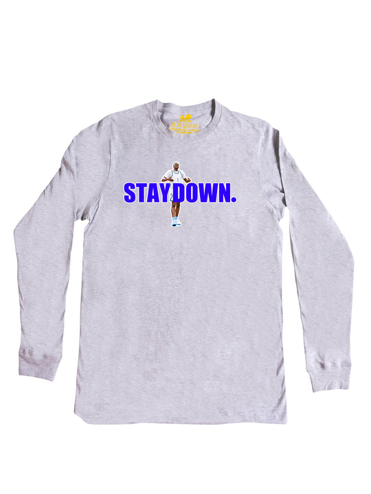 Stay Down OB Long Sleeve