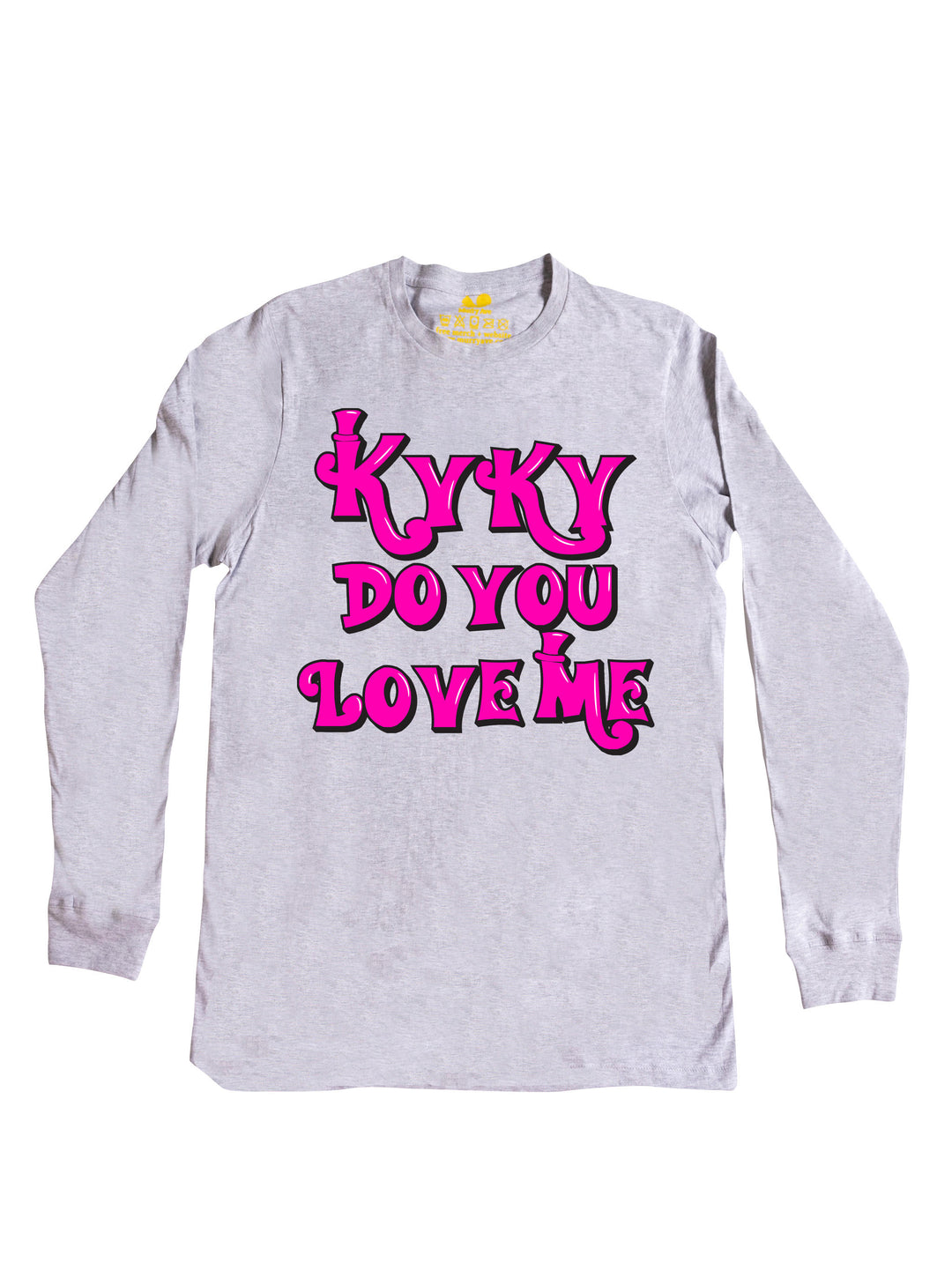 kyky do you love me pink Long Sleeve