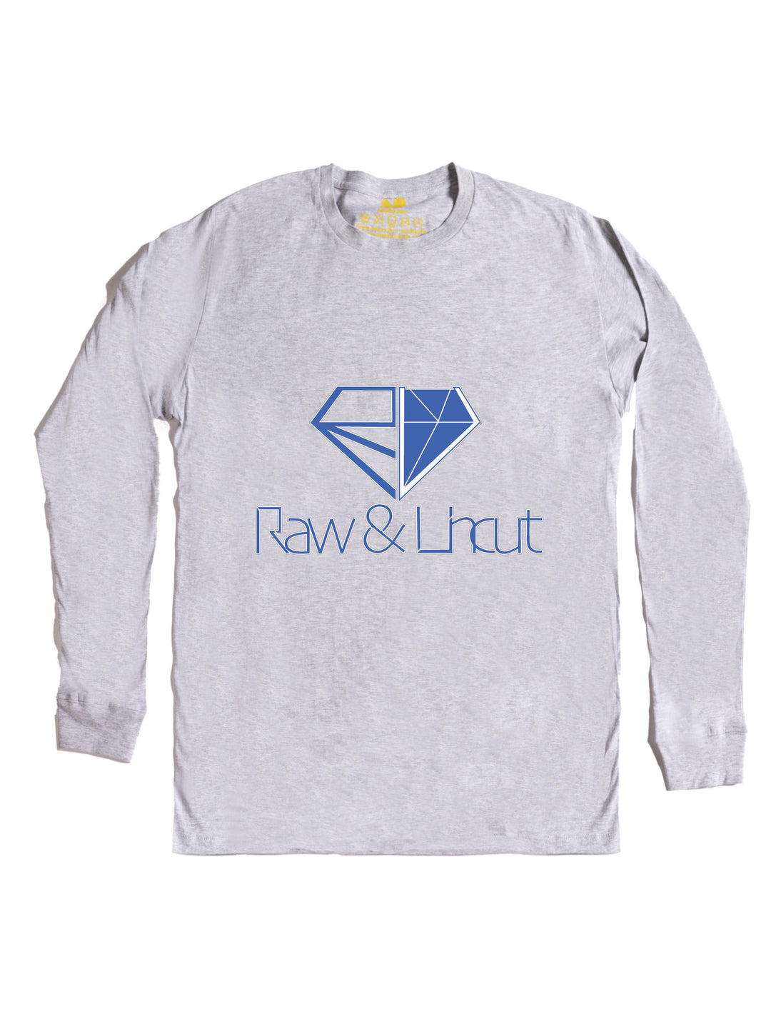Raw and Uncut Long Sleeve