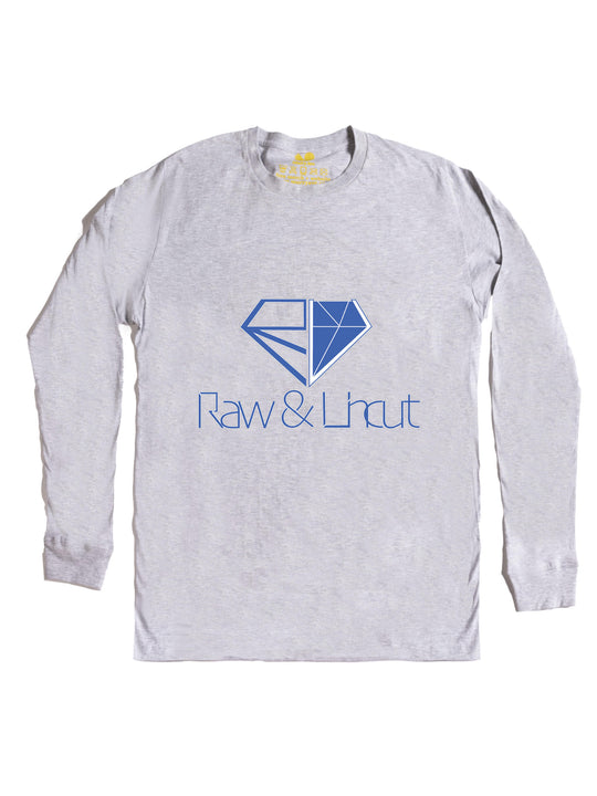Raw and Uncut Long Sleeve