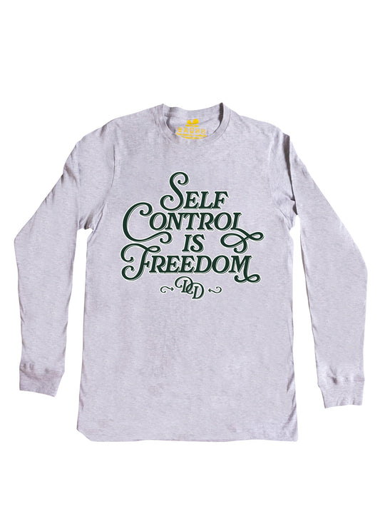Self Control is Freedom Long Sleeve
