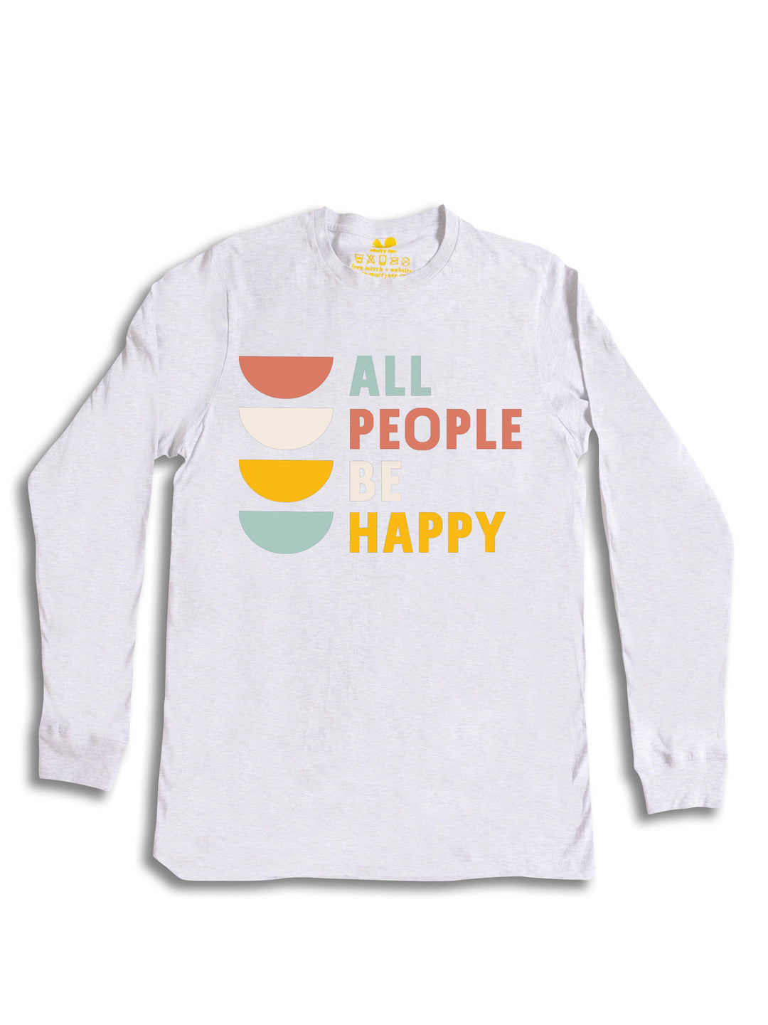 All People Be Happy Long Sleeve